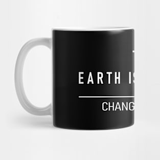 The Earth Is Not Flat - Flat Earth vs Round Earth Mug